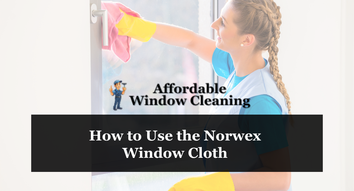 How to Use the Norwex Window Cloth